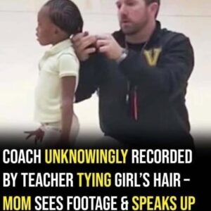 Coach unknowingly recorded by teacher tying girl’s hair, mom sees footage online & speaks up